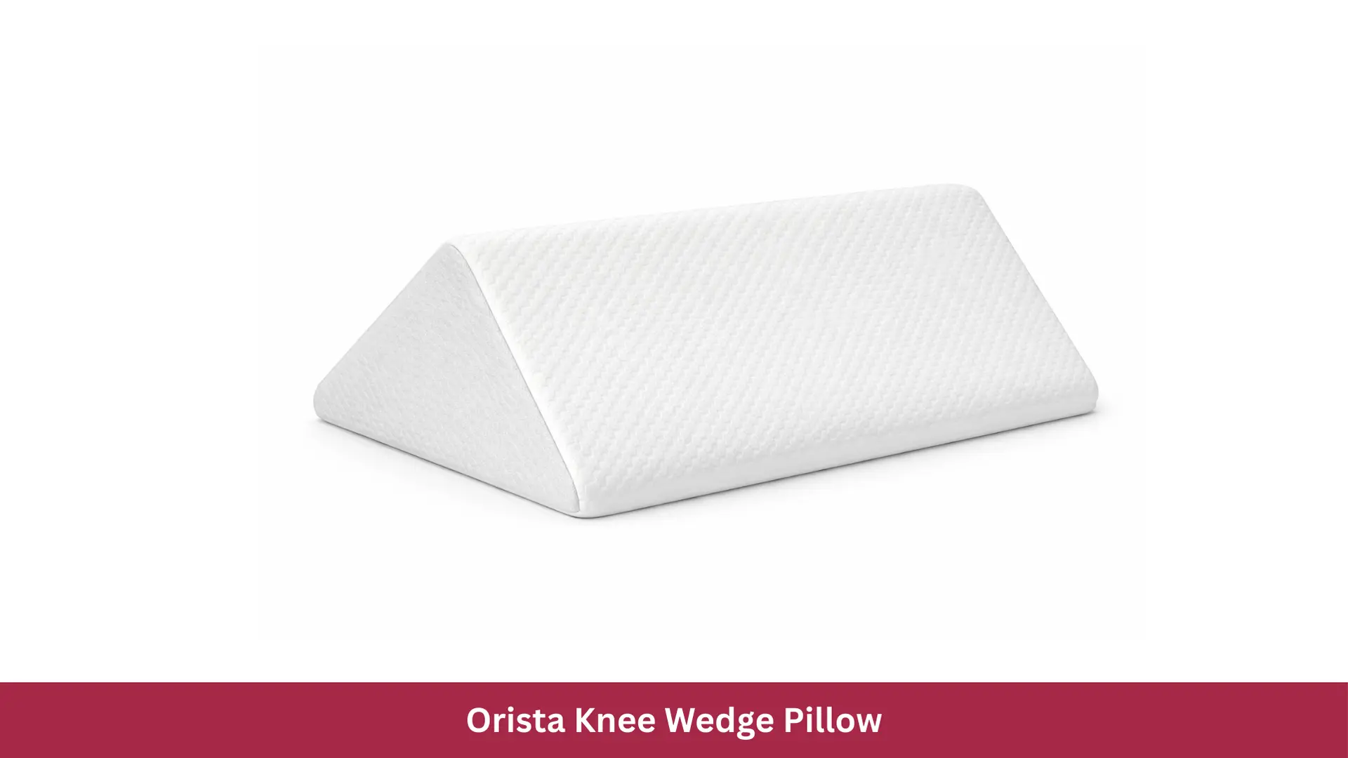 Orista Knee Wedge Pillow